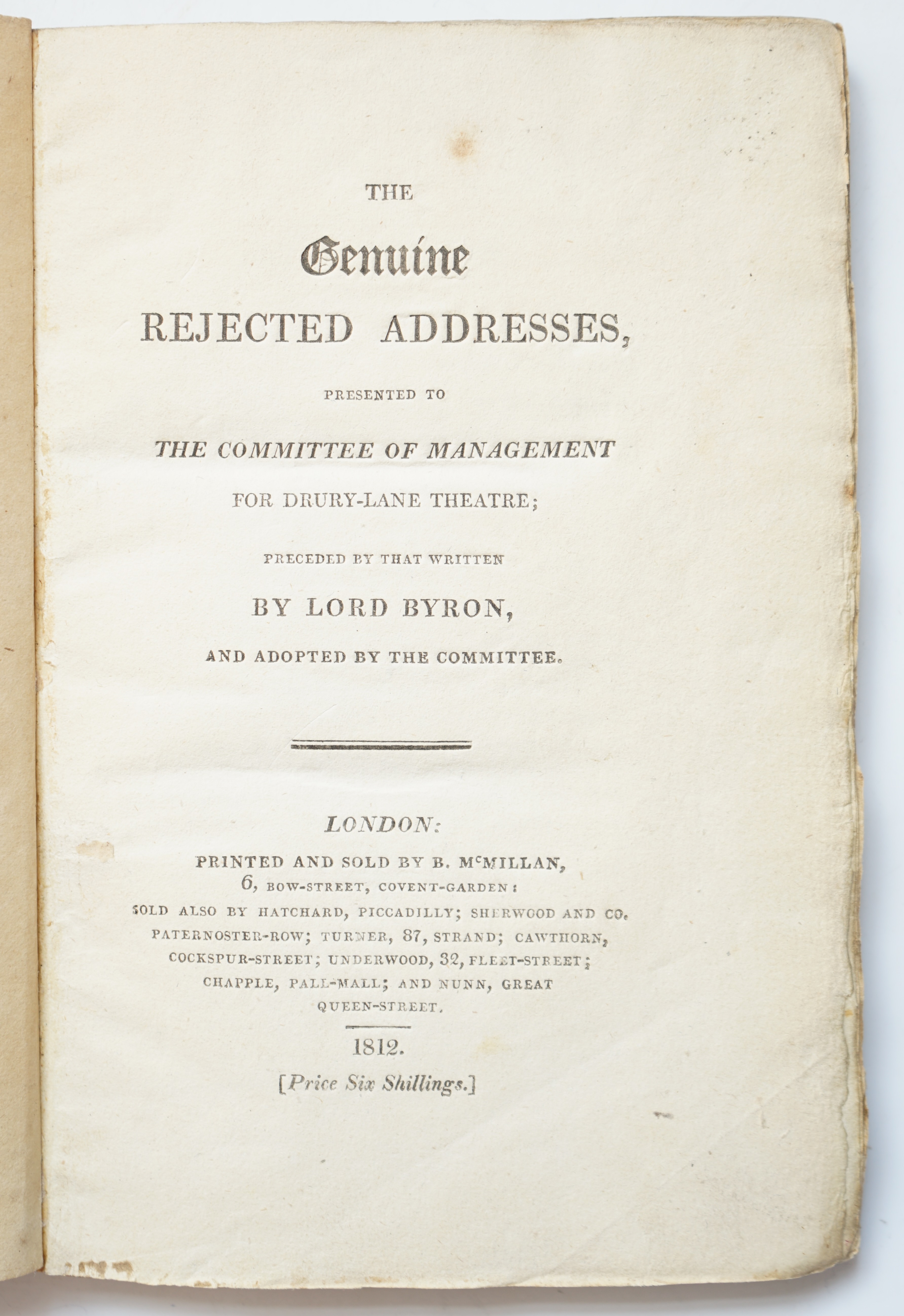Byron, George Gordon Noel, Lord - The Genuine Rejected Address, presented to the Committee of Management for Drury-Lane Theatre, 1st (and only) edition, 8vo, original boards, lacks label to spine and half title, edges un